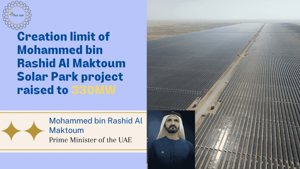 Creation limit of Mohammed bin Rashid Al Maktoum Solar Park project raised to 330MW